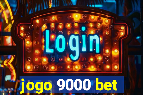 jogo 9000 bet